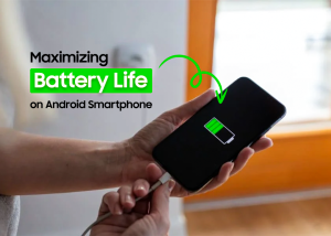 Ultimate Guide to Maximizing Battery Life on Your Android Smartphone