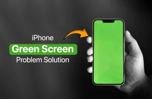 iPhone Green Screen Problem Solution