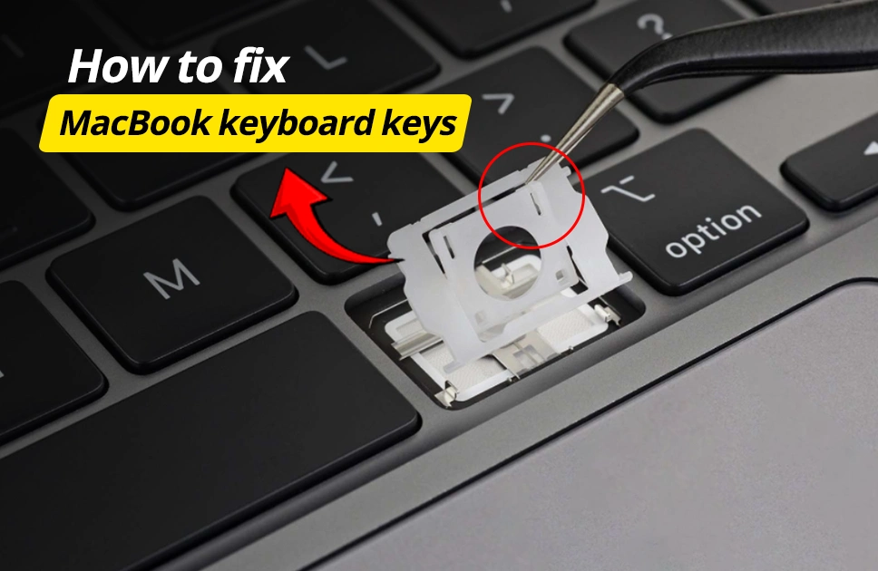 How to Fix MacBook Keyboard Keys in Minutes