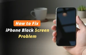 How to fix iPhone Black Screen Issues