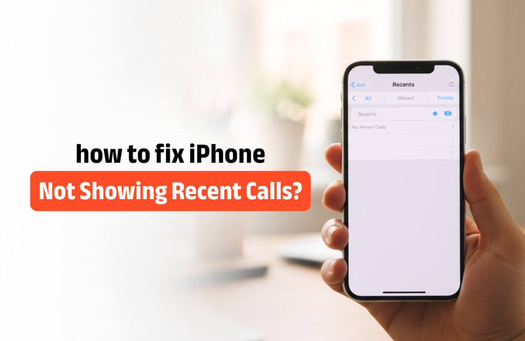 How to fix iPhone Not Showing Recent Calls?