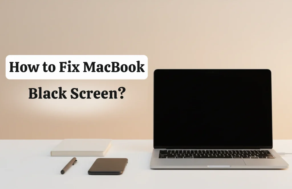How to Fix MacBook Black Screen