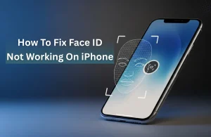 How To Fix Face ID Not Working On iPhone