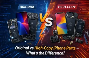 Original vs High-Copy iPhone Parts